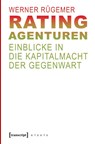 Rating-Agenturen - Werner Rügemer - 9783837619775