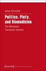 Politics, Piety, and Biomedicine – The Malaysian Transplant Venture - Jenny Schreiber - 9783837637021