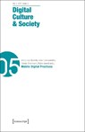 Digital Culture & Society (DCS) Vol. 3, Issue 2/ – Mobile Digital Practices - Annika Richterich ; Karin Wenz ; Mathias Fuchs ; Pablo Abend - 9783837638219