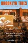 Brooklyn Tides - The Fall and Rise of a Global Borough - Benjamin Shepard ; Mark Noonan - 9783837638677