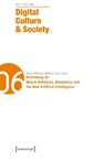 Digital Culture & Society (DCS) - Vol. 4, Issue 1/2018 - Rethinking AI: Neural Networks, Biometrics and the New Artificial Intelligence - Annika Richterich ; Karin Wenz ; Mathias Fuchs ; Pablo Abend ; Ramon Reichert - 9783837642667
