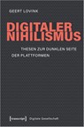 Digitaler Nihilismus - Geert Lovink - 9783837649758