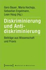 Diskriminierung und Antidiskriminierung - Gero Bauer ; Maria Kechaja ; Sebastian Engelmann - 9783837650815