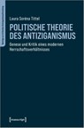 Politische Theorie des Antiziganismus - Laura Soréna Tittel - 9783837665970