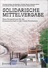 Solidarische Mittelvergabe - Christoph Rodatz ; Uta Atzpodien ; Christian Berens - 9783837668520