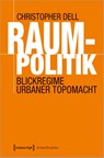 Raumpolitik - Christopher Dell - 9783837673074