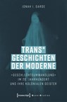 Trans* Geschichten der Moderne - Jonah I. Garde - 9783837677300
