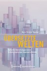 Übersetzte Welten - Marie-Christine Boucher - 9783837677454