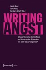 Writing Angst - Jakob Baur ; Lars Koch ; Barbara Schaff - 9783837677621