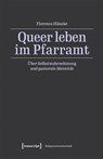 Queer leben im Pfarramt - Florence Häneke - 9783837677898
