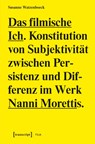 Das filmische Ich - Susanne Watzenboeck - 9783837678147
