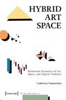 Hybrid Art Space - Ludovica Tomarchio - 9783837678819