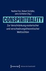 Conspirituality - Zur Verschränkung esoterischer und verschwörungstheoretischer Weltsichten - Nadine Frei ; Robert Schäfer ; Jens Schlieter - 9783837683073