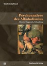 Psychoanalyse des Alkoholismus - Wolf-Detlef Rost - 9783837920079