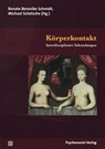 Körperkontakt - Renate-Berenike Schmidt ; Michael Schetsche - 9783837921199