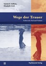 Wege der Trauer - Vamik D. Volkan ; Elizabeth Zintl - 9783837926132