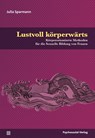 Lustvoll körperwärts - Julia Sparmann - 9783837927368