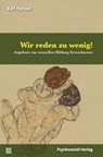 Wir reden zu wenig! - Ralf Pampel - 9783837928600