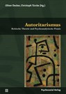 Autoritarismus - Oliver Decker ; Christoph Türcke - 9783837928709