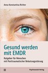 Gesund werden mit EMDR - Anna-Konstantina Richter - 9783837932430