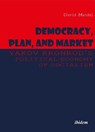 Democracy, Plan, and Market: Yakov Kronrod's Political Economy of Socialism - David Mandel ; Yakov Kronrod - 9783838210087