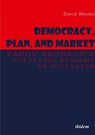 Democracy, Plan, and Market - Yakov Kronrod's Political Economy of Socialism - David Mandel - 9783838211084