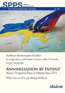 Annihilation by Intent - Andreas Heinemann-Gruder ; Dmitry Durnev ; Julia Friedrich ; Sergey Savchenko - 9783838220918