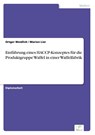 Einfuhrung eines HACCP-Konzeptes fur die Produktgruppe Waffel in einer Waffelfabrik - Ortger Weidlich ; Marion Lier - 9783838602394