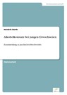 Alkoholkonsum bei jungen Erwachsenen - Hendrik Berth - 9783838623092
