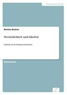 Persoenlichkeit und Alkohol - Bettina Bastian - 9783838630366