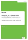 Ermittlung des Kundenwerts im mittelstandischen Speditionswesen - Marc Traue - 9783838694238
