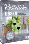 Resteliebe Dosen - Alles verwenden. Nichts verschwenden. - Ina Mielkau - 9783838838403