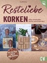 Resteliebe Korken - Alles verwenden. Nichts verschwenden. - Ina Mielkau - 9783838838724