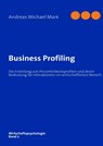 Business Profiling - Andreas Michael Mark - 9783839191248