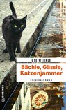 Bächle, Gässle, Katzenjammer - Ute Wehrle - 9783839201022