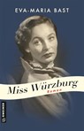 Miss Würzburg - Eva-Maria Bast - 9783839201732