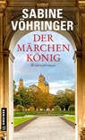 Der Märchenkönig - Sabine Vöhringer - 9783839202456