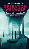 Operation Werwolf - Todesprotokoll - Uwe Klausner - 9783839202944