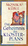 Das Geheimnis des Klosterplans - Monika Küble - 9783839203323