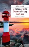 Und nur der Dannebrog sah zu - Elfie Bohne - 9783839204221