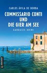 Commissario Conti und die Gier am See - Carlos Ávila de Borba - 9783839205662