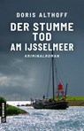 Der stumme Tod am IJsselmeer - Doris Althoff - 9783839205754