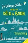 Lieblingsplätze rund um Köln und Bonn - Diana-Isabel Scheffen ; Sven von Loga - 9783839206270