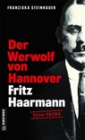 Der Werwolf von Hannover - Fritz Haarmann - Franziska Steinhauer - 9783839206645