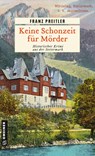Keine Schonzeit für Mörder - Franz Preitler - 9783839207055