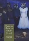 Monster und Geister vom Mittelalter bis heute - Michael Brunner ; Claudia Vogel - 9783839207147