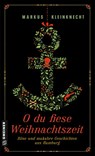O du fiese Weihnachtszeit - Markus Kleinknecht - 9783839207192