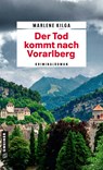 Der Tod kommt nach Vorarlberg - Marlene Kilga - 9783839207246