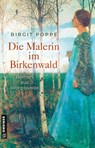 Die Malerin im Birkenwald - Birgit Poppe - 9783839208625