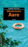 Mörderische Aare - Sandra Rutschi - 9783839208915